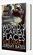 World's Scariest Places: Volume One: Two scary books by the new master of horror (World's Scariest Places Boxset Book 1)