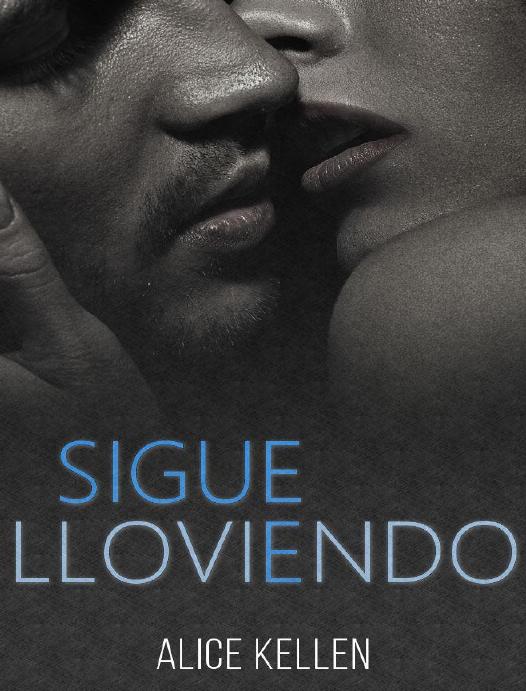 Sigue lloviendo (Spanish Edition)