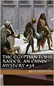 The Egyptian Tomb Raider: An Ennin Mystery #34