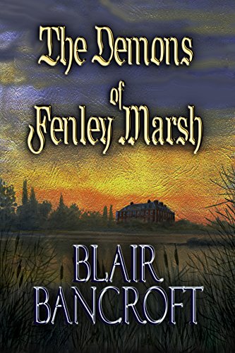 The Demons of Fenley Marsh: Evil threatens a governess &amp; a wounded hero