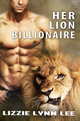 Her Lion Billionaire (Supernatural Billionaire Mates Book 3)