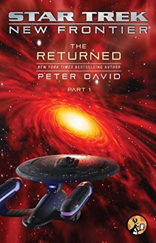 The Returned, Part I (Star Trek: New Frontier Book 1)