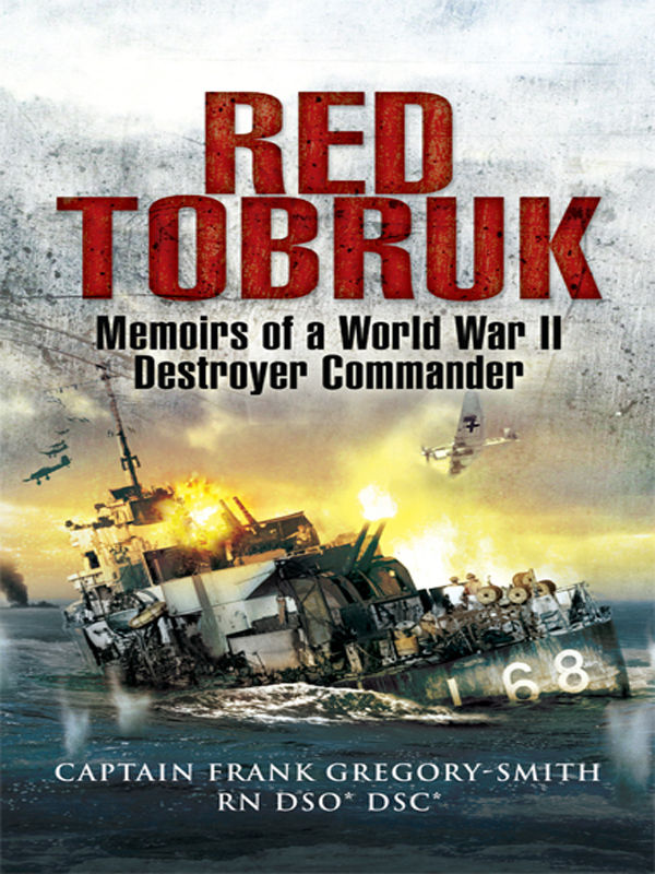 Red Tobruk: Memoirs of a World War II Destroyer Commander