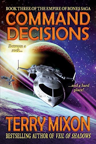 Command Decisions (Book 3 of The Empire of Bones Saga)