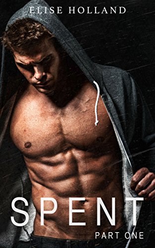 Spent - Part One (Bad Boy Fighter Book 1)