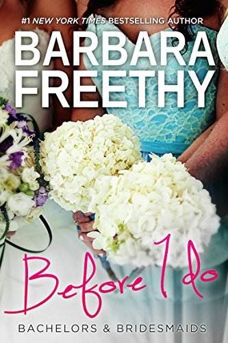 Before I Do (Bachelors &amp; Bridesmaids Book 4)
