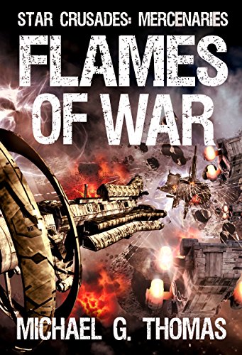 Flames of War (Star Crusades: Mercenaries Book 3)