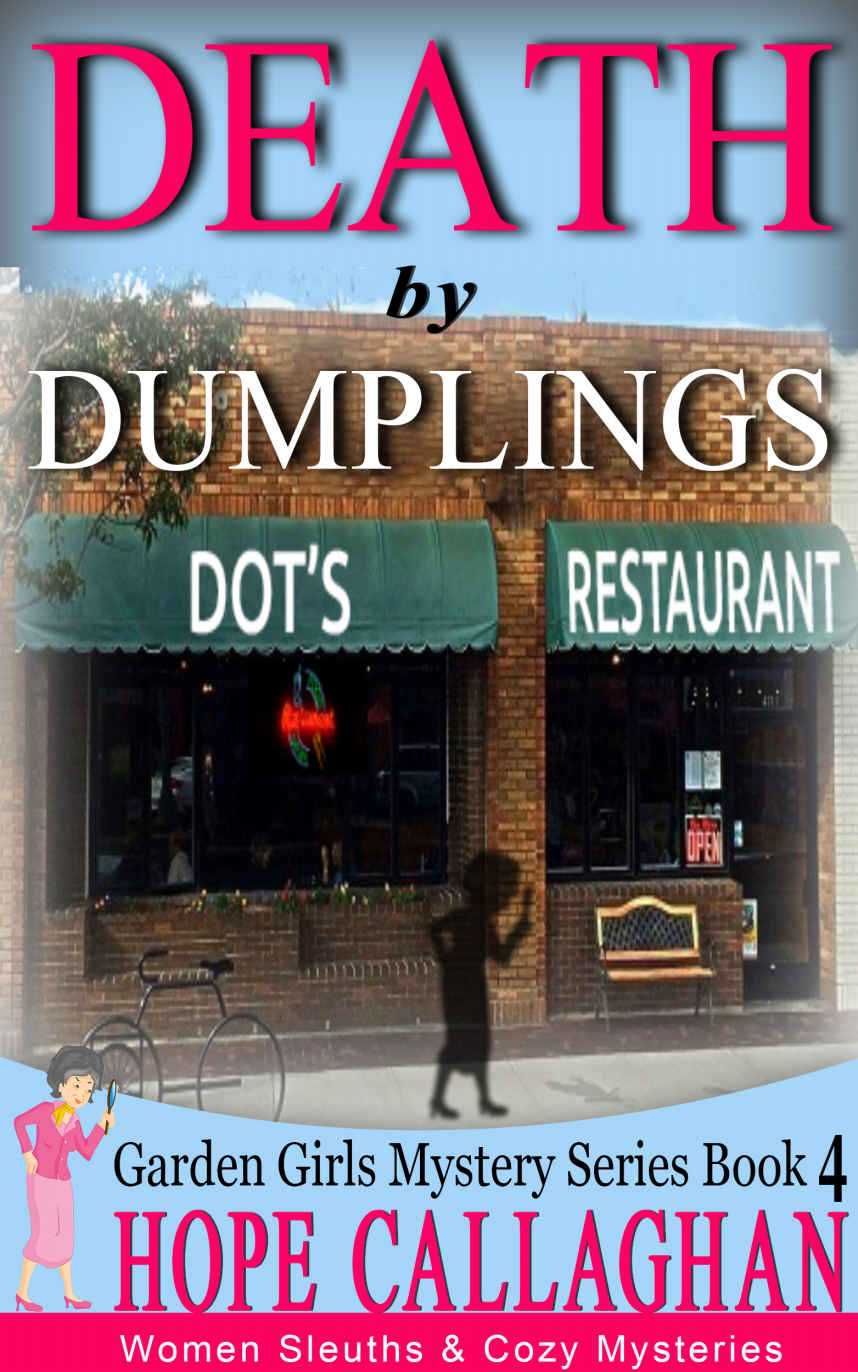 Death by Dumplings: Cozy Mysteries Women Sleuths Series (Garden Girls Christian Cozy Mystery Series Book 4)