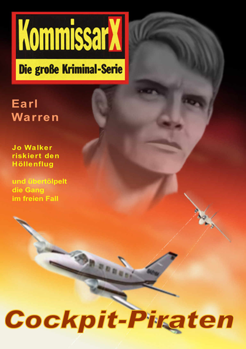 Cockpit-Piraten: Kommissar X (Kommissar X Edition Earl Warren 4) (German Edition)