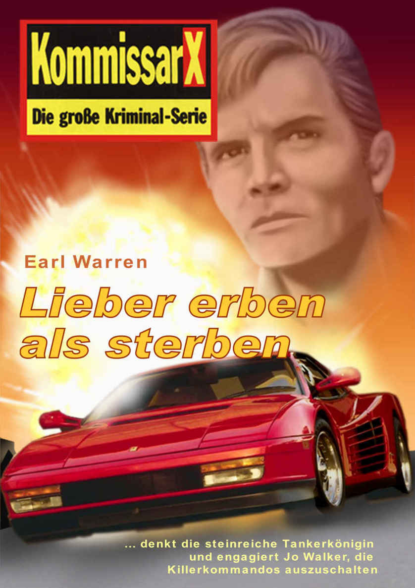 Lieber erben als sterben: Kommissar X (Kommissar X Edition Earl Warren 5) (German Edition)