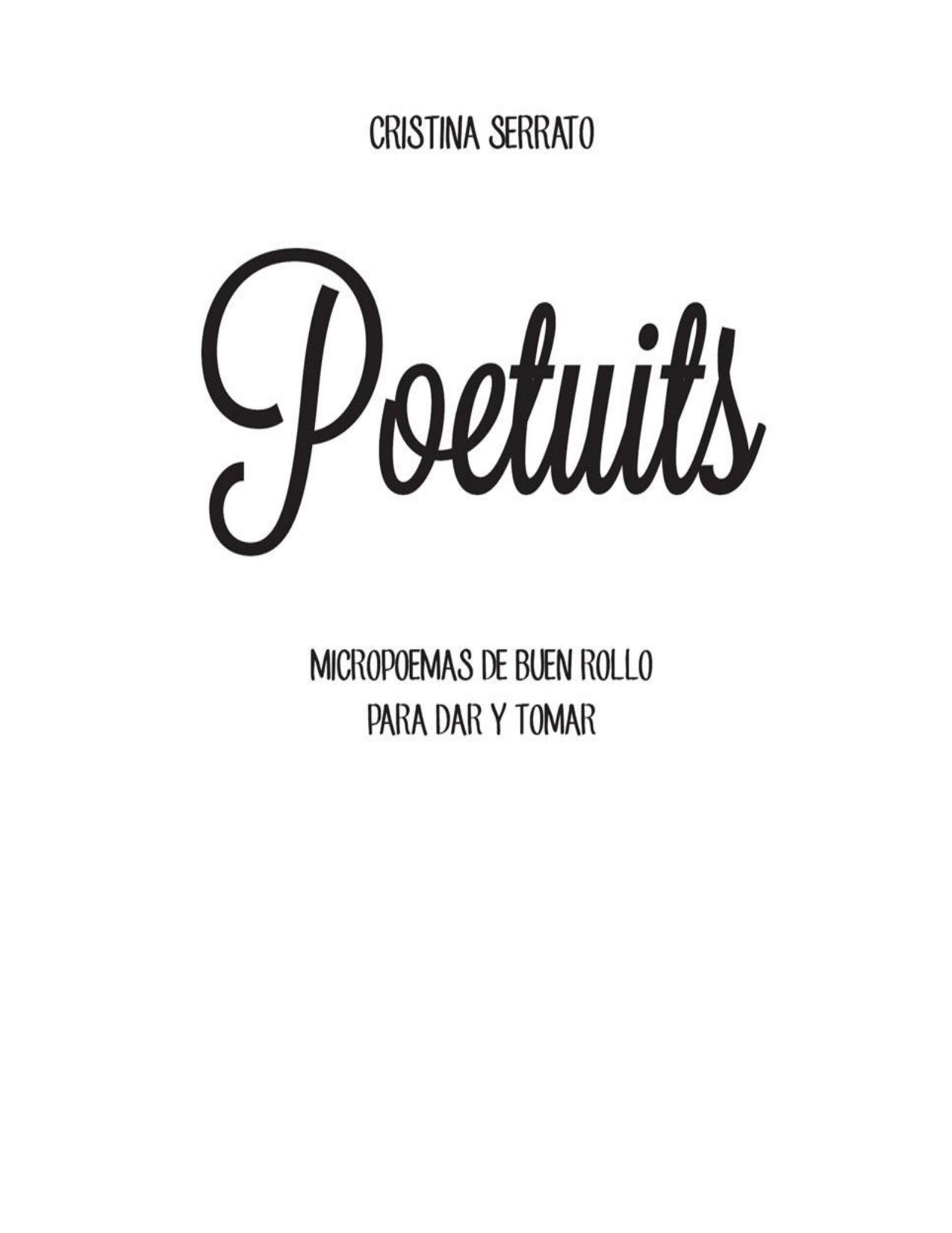Poetuits: Micropoemas de buen rollo para dar y tomar (Spanish Edition)