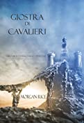 Giostra Di Cavalieri (Libro #16 In L&rsquo;anello Dello Stregone) (Italian Edition)