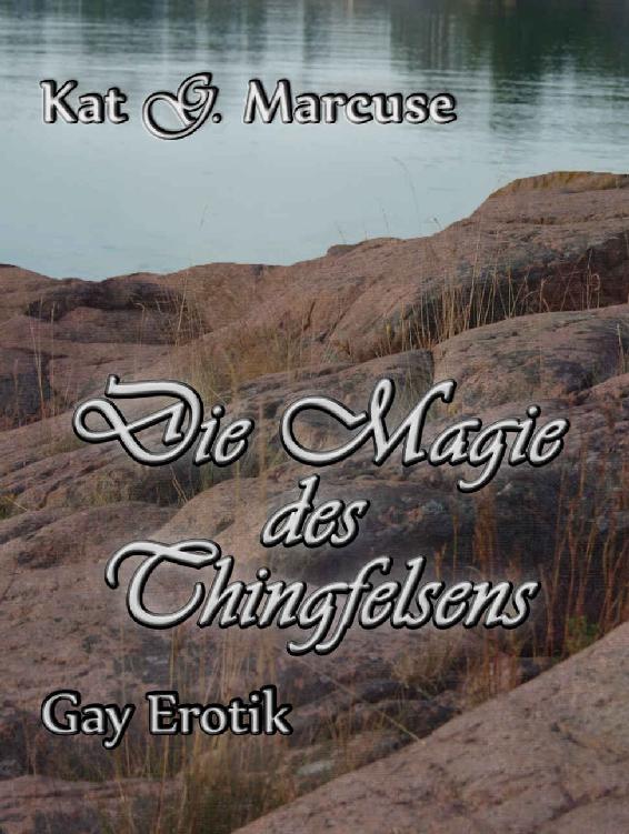 Facetten der Lust 4 - Die Magie des Thingfelsens (erotik)