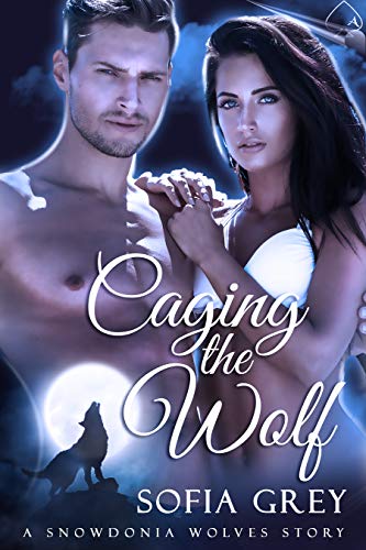 Caging the Wolf (Snowdonia Wolves Book 3)