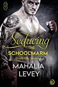 Seducing the Schoolmarm (Black Hills Wolves #16)