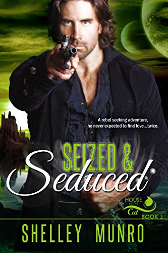 Seized &amp; Seduced: A paranormal shifter menage mmf romance (House of the Cat Book 3)