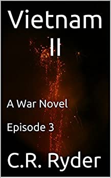 Vietnam II: A War Novel Episode 3 (V2)