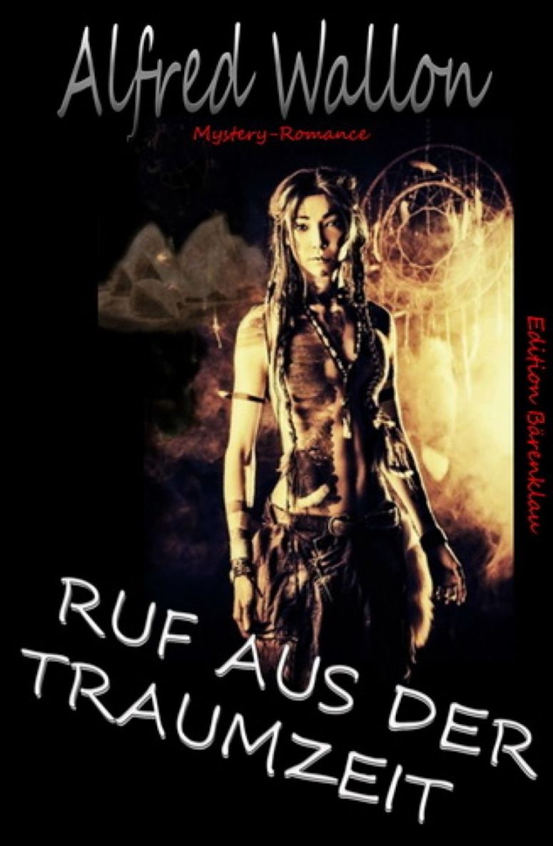 Ruf aus der Traumzeit: Cassiopeiapress Mystery Romance/ Edition Bärenklau (German Edition)