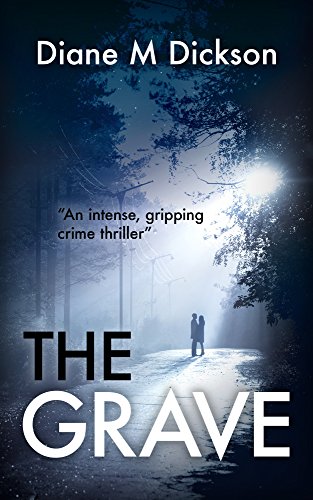 THE GRAVE: An intense, gripping crime thriller