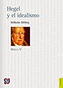 Obras V. Hegel y el idealismo (Spanish Edition)