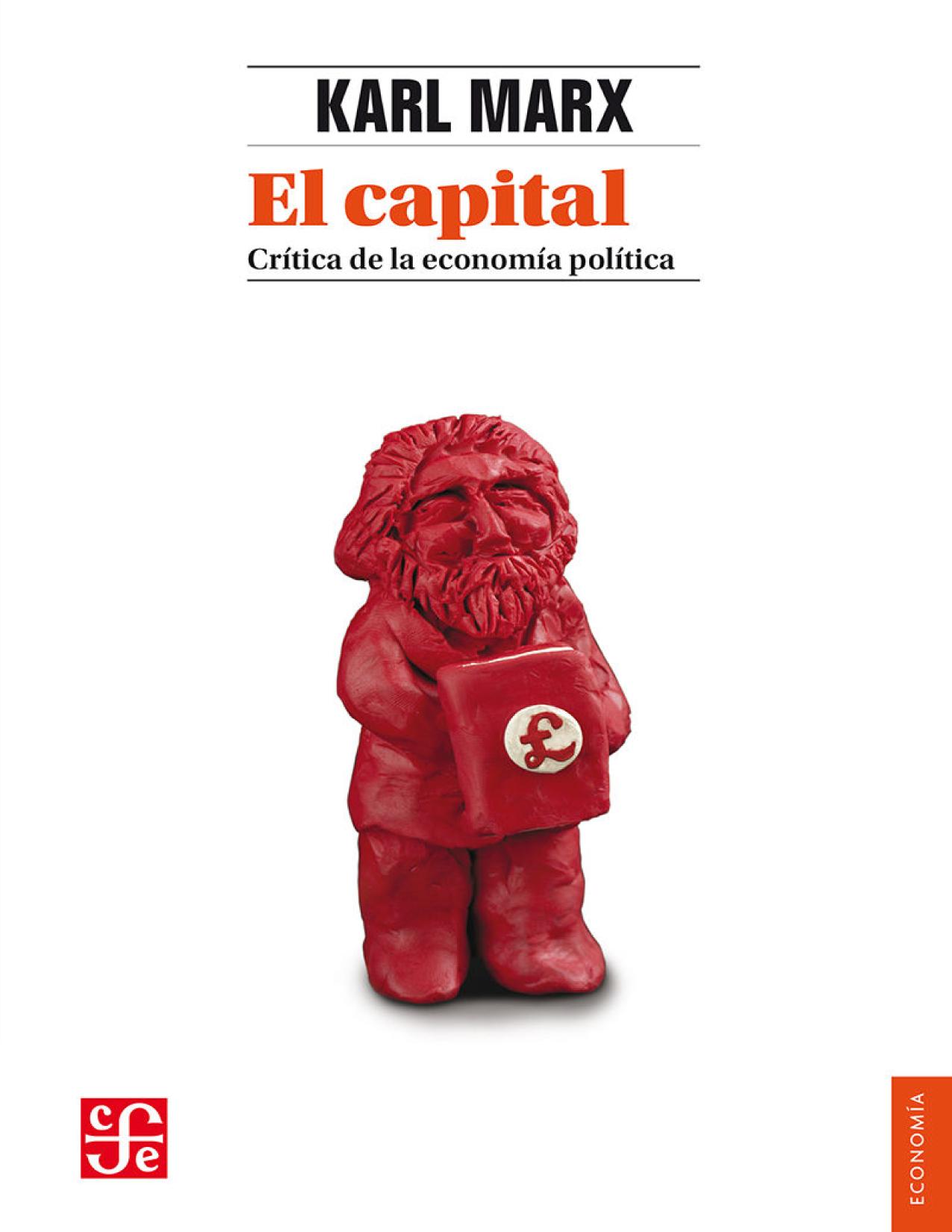 El capital: crítica de la economía política, tomo I, libro I. El proceso de producción del capital: 1 (Spanish Edition)