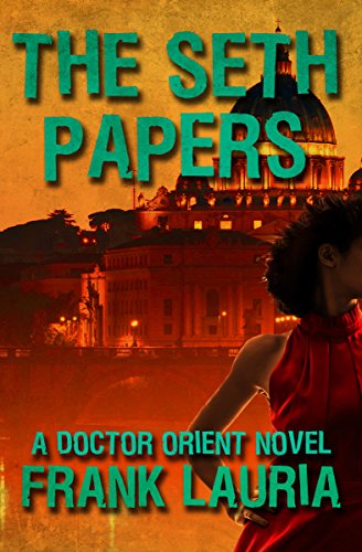 The Seth Papers (The Doctor Orient Novels Book 6)