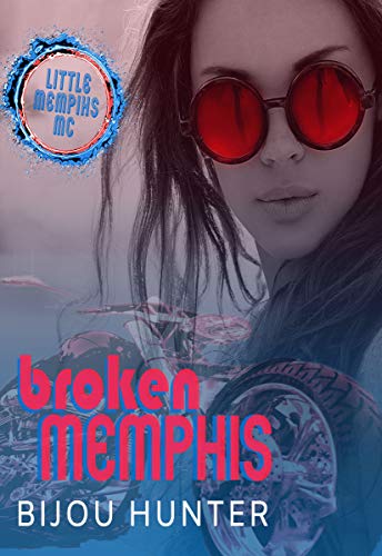 Broken Memphis (Little Memphis MC Book 2)