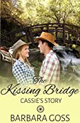 The Kissing Bridge: Cassie's Story (Hearts of Hays Book 3)