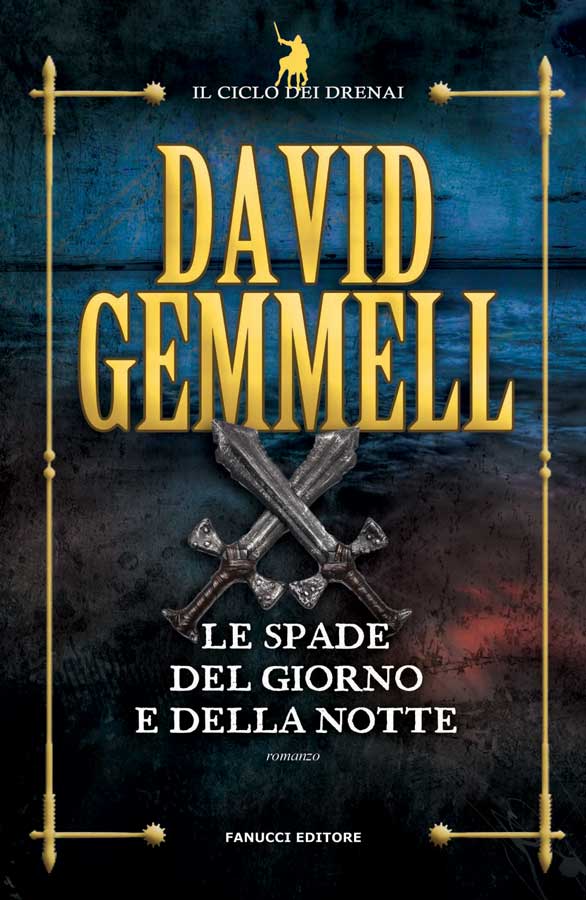 Le spade del giorno e della notte (Fanucci Narrativa) (Italian Edition)