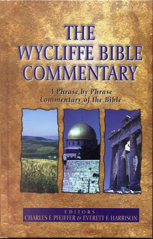 The Wycliffe Bible Commentary, Phrase by Phrase Commentary of the Bible