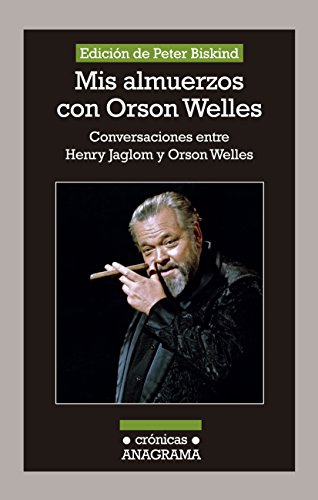 Mis almuerzos con Orson Welles (Cr&oacute;nicas n&ordm; 108) (Spanish Edition)