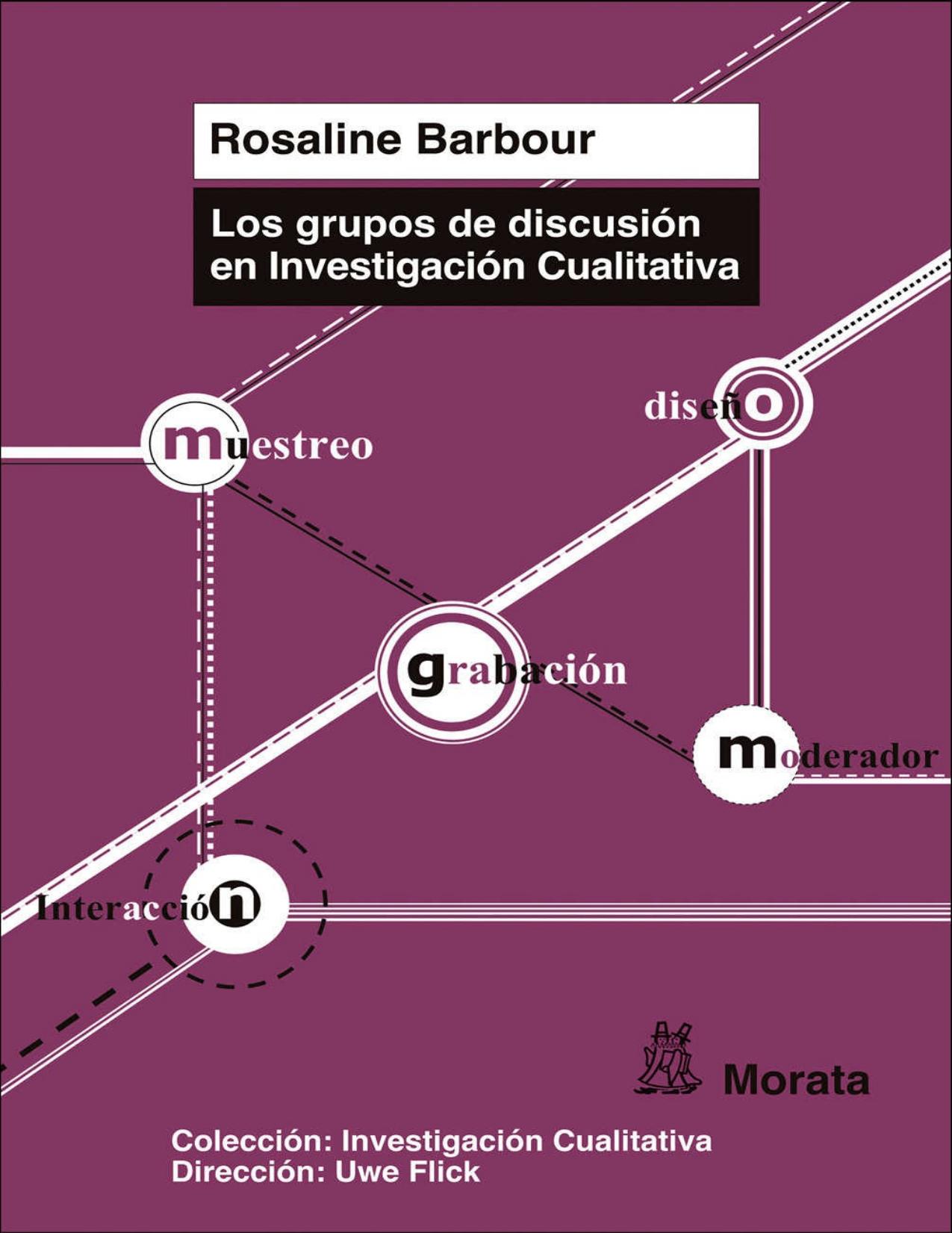 Los grupos de discusión en Investigación Cualitativa (Spanish Edition)