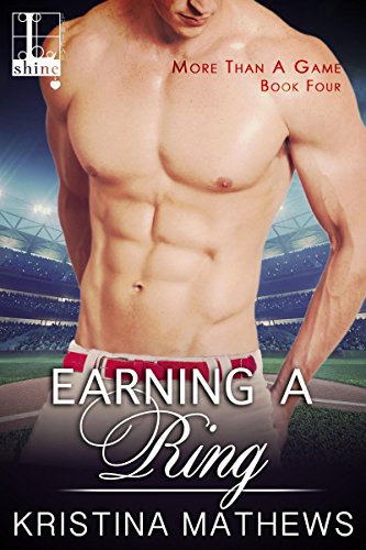 Earning A Ring (More Than A Game Series Book 4)