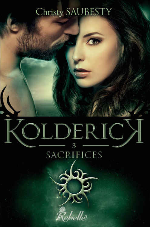 Kolderick 3: Sacrifices (Lune de Sang) (French Edition)