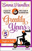 Greedily Yours - Episode 5: Single in Sicily (Culinary Confessions Series)