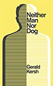 Neither Man Nor Dog: Stories (Valancourt 20th Century Classics)