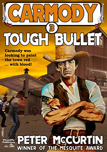 Carmody 3: Tough Bullet (A Carmody Western)