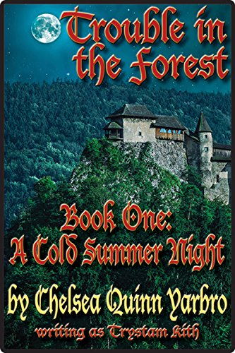 Trouble in the Forest Book One: A Cold Summer Night