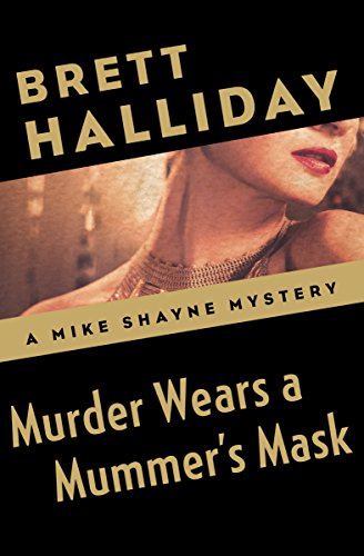 Murder Wears a Mummer's Mask (The Mike Shayne Mysteries Book 7)