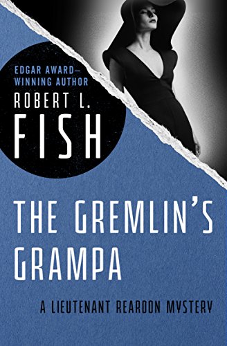 The Gremlin's Grampa (The Lieutenant Reardon Mysteries)