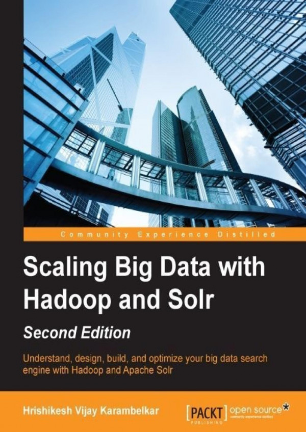 Scaling Big Data with Hadoop and Solr - Second Edition