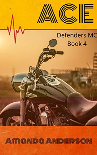 ACE (Defenders MC Book 4)