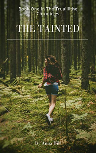 The Tainted: Book One in The Truaillithe Chronicles (The Tainted Series 1)