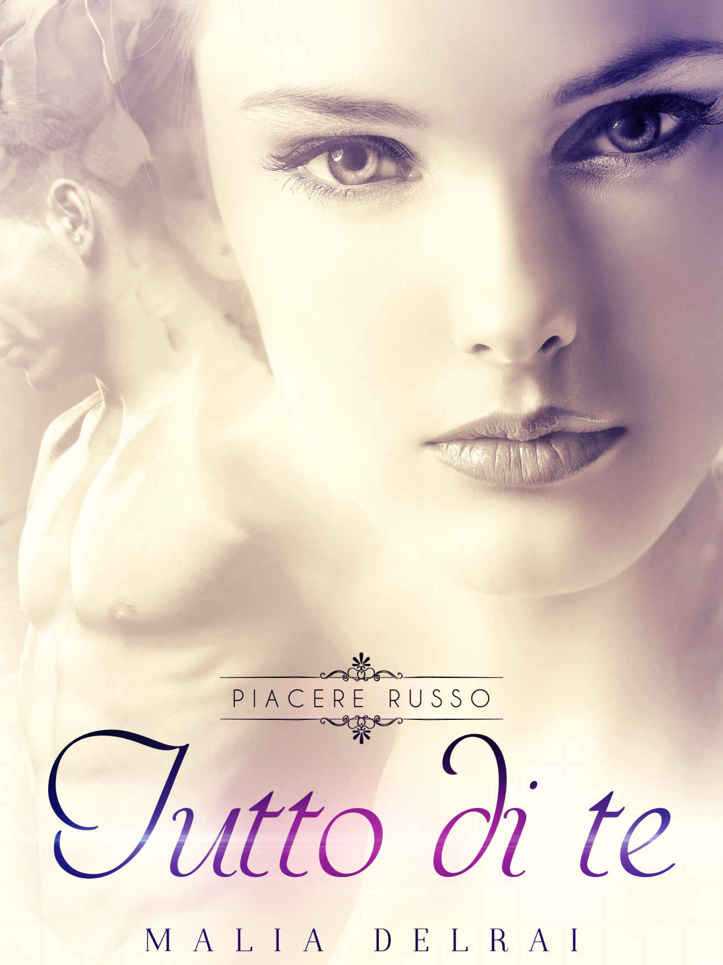 Tutto di te: Piacere Russo #3 (Italian Edition)