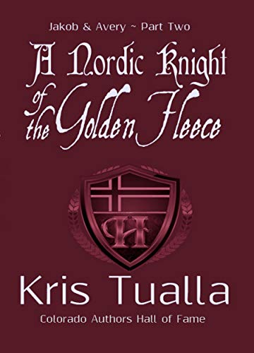 A Nordic Knight of the Golden Fleece: Jakob &amp; Avery: Book 2 (The Hansen Series - Jakob &amp; Avery)