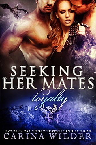 Loyalty: A Dragon Shifter Serial (Seeking Her Mates Book 4)