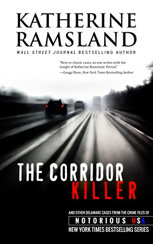 The Corridor Killer: (Delaware, Notorious USA)