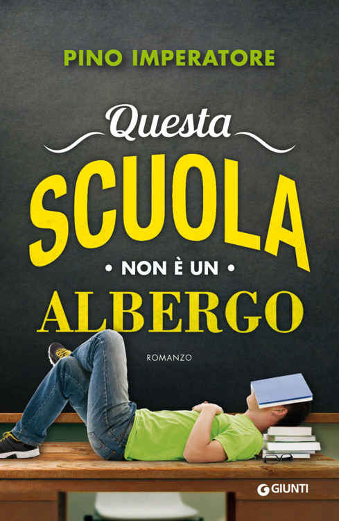 Questa scuola non è un albergo (Italian Edition)