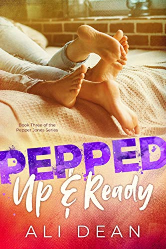 Pepped Up &amp; Ready (Pepper Jones Book 3)