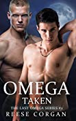 Omega Taken (The Last Omega Book 2)